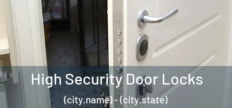  High Security Door Locks (city.name) - (city.state)